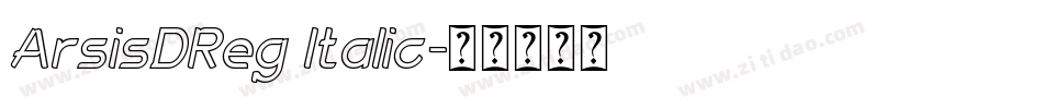 ArsisDReg Italic字体转换